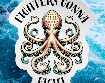 EIGHTERS GONNA EIGHT Octopus Sticker Mirror Finish 3 inch Funny Decal Ocean Marine Life For Water Bottles and Laptops
