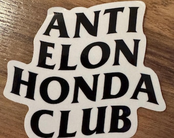 ANTI-Elon HONDA CLUB 4in White Car Bumper Sticker Decal Tesla Owner Regret Musk, Laptop Decal, Sticker, logo accessory