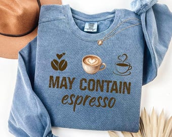 May Contain Espresso PNG | Coffee Sublimation | Espresso Digital Print | Coffee Lover SVG | Coffee Tee Design | Espresso T-shirt