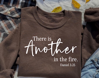 There is Another In The Fire PNG | Christian digital file | Christian Sublimation | Christian shirt file | Hymn PNG | Bible PNG