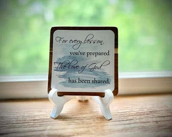 Teacher Gift, Acacia Wood Teacher Sign with Stand, Christian Teacher Gift, Sunday School Teacher Gift, For Every Lesson