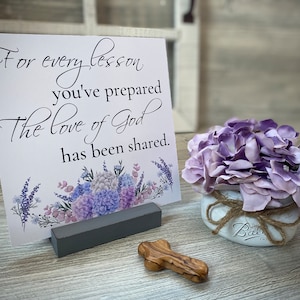 For Every Lesson You&#39;ve Prepared the Love of God Has Been Shared Sign with Holder, Christian Teacher Gift, Sunday School Teacher Gift, Cross