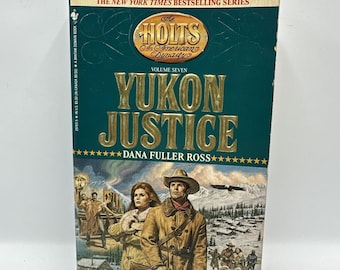 Yukon Justice (The Holts, No. 7), Ross, Dana Fuller PB October 1992 Bantam