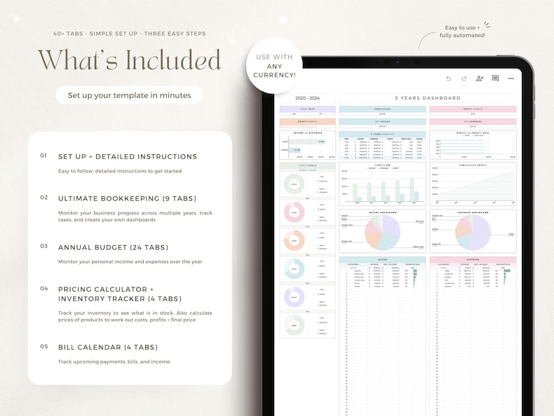 May include: A digital spreadsheet template for budgeting and bookkeeping. The template includes 40 tabs with a variety of features, including a 5-year dashboard, ultimate bookkeeping, annual budget, pricing calculator, inventory tracker, and bill calendar. The template is easy to use and fully automated.