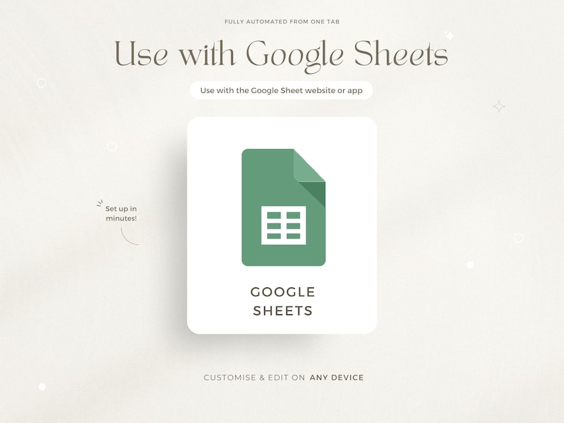 K&ouml;nnte beinhalten: Ein gr&uuml;nes Google Sheets-Symbol mit einem Rastermuster in einem Dokumentsymbol. Der Text "GOOGLE SHEETS" befindet sich unter dem Symbol. Der Text "FULLY AUTOMATED FROM ONE TAB" befindet sich oben im Bild. Der Text "Use with the Google Sheet website or app" befindet sich unter dem Symbol. Der Text "Set up in minutes!" befindet sich in einer Sprechblase in der unteren linken Ecke des Bildes. Der Text "CUSTOMISE & EDIT ON ANY DEVICE" befindet sich unter dem Symbol.