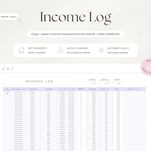 May include: A digital income log template with the title "Income Log" in a stylish font. The template includes sections for revenue tracking, with prompts to copy and paste income transactions from platforms like Airbnb. Additional features include automatic revenue calculation.