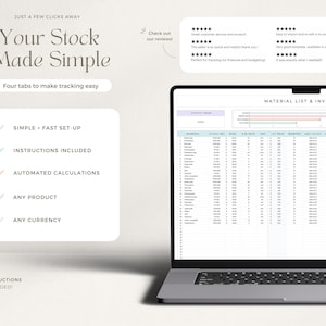 May include: A laptop computer displaying a spreadsheet with the title "Material List & Inventory". The spreadsheet has columns for item name, quantity, cost, and other inventory information. The laptop is on a white surface. The text "Your Stock Made Simple" is visible in the upper left corner of the image. The text "Four tabs to make tracking easy" is visible below the title. The text "Simple + Fast Set-Up", "Instructions Included", "Automated Calculations", "Any Product", and "Any Currency" are visible in a list on the left side of the image.