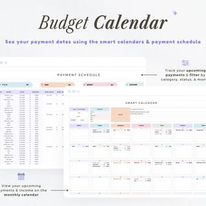 May include: Digital budget calendar with a white background. The text "Budget Calendar" is at the top. The image shows a payment schedule and a smart calendar. The text says "See your payment dates using the smart calendars & payment schedule."