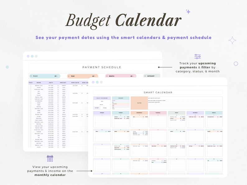 May include: Digital budget calendar with a white background. The text "Budget Calendar" is at the top. The image shows a payment schedule and a smart calendar. The text says "See your payment dates using the smart calendars & payment schedule."