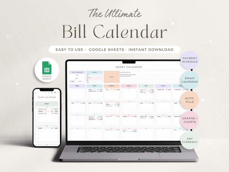 May include: A laptop computer displaying a Google Sheets spreadsheet with a colorful calendar for tracking bills. The spreadsheet is titled "Smart Calendar". The image also shows a smartphone displaying the same spreadsheet. The text "The Ultimate Bill Calendar" is displayed above the laptop. The text "Easy to Use - Google Sheets - Instant Download" is displayed below the laptop.
