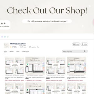 May include: Screenshot of an Etsy shop, "TheProductivePlans", showcasing spreadsheet and Notion templates. The shop has 2,000+ 5-star reviews and offers over 100 templates. The shop's name is in a large font at the top of the image, with the text "Check Out Our Shop!"