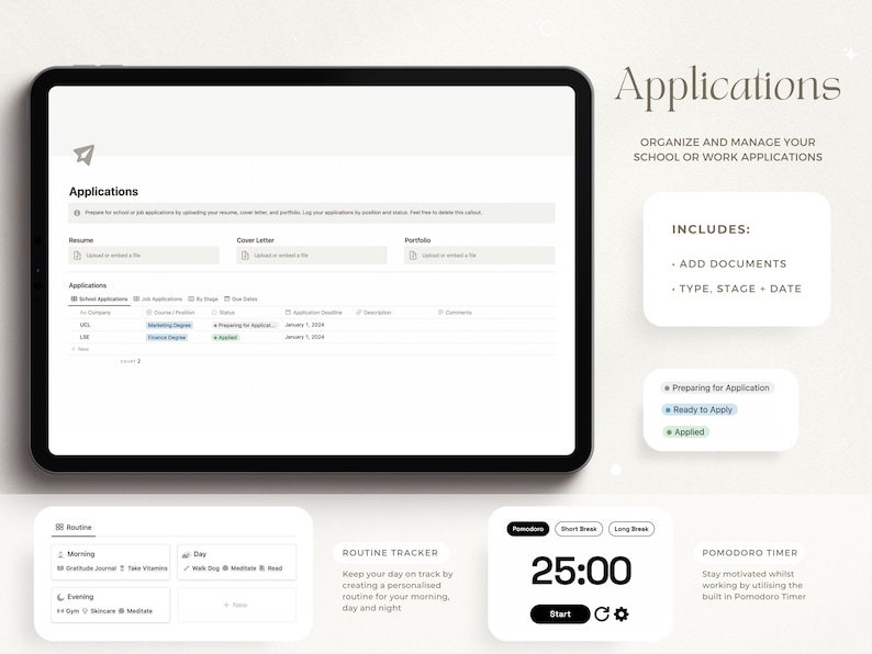 May include: A digital planner for organizing and managing school or work applications. The planner includes sections for uploading documents, tracking application status, and setting deadlines. The planner also includes a routine tracker, a Pomodoro timer, and a countdown timer.