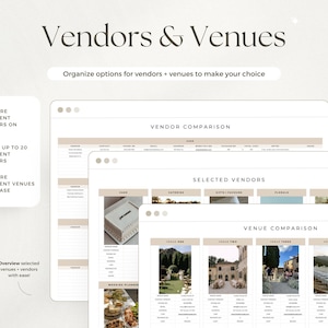 May include: A digital planning template titled Vendors & Venues featuring sections for Vendor Comparison, Selected Vendors, and Venue Comparison. The layout includes tables for organizing contact details, costs, and photos of various wedding service providers.