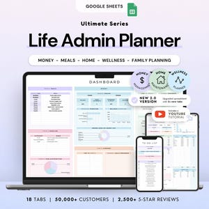 May include: A digital Life Admin Planner for Google Sheets displayed on a laptop, tablet, and smartphone. The interface features a dashboard with sections for money, meals, home, wellness, and family planning, including charts, lists, and a YouTube tutorial.