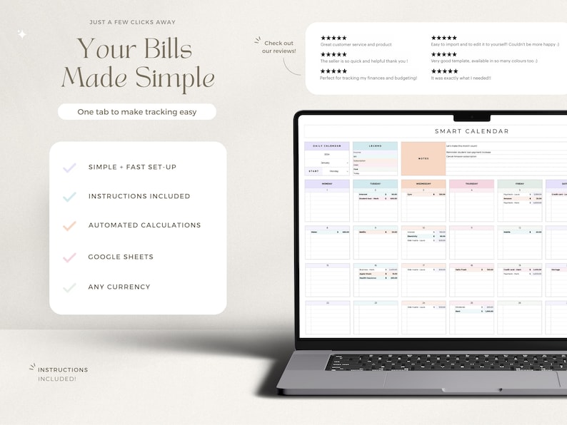 May include: A laptop computer displaying a Google Sheet template for a bill tracking calendar. The template is colorful and includes sections for each day of the month. The text on the screen reads "SMART CALENDAR". The text on the left side of the screen reads "Your Bills Made Simple. One tab to make tracking easy. Simple - Fast Set-Up. Instructions Included. Automated Calculations. Google Sheets. Any Currency."