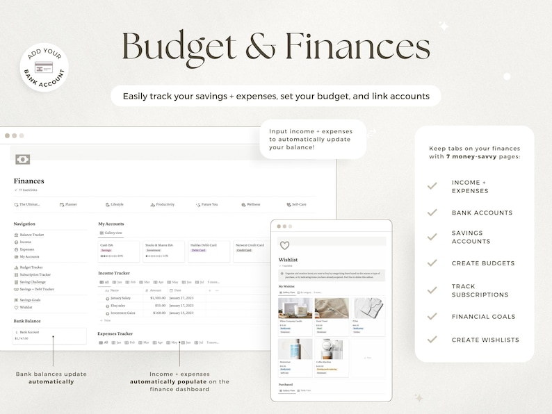 May include: A digital finance planner with the title "Budget & Finances." The interface includes sections for tracking income, expenses, bank accounts, savings, budgets, subscriptions, financial goals, and wishlists. The text says "Easily track your savings + expenses, set your budget, and link accounts."