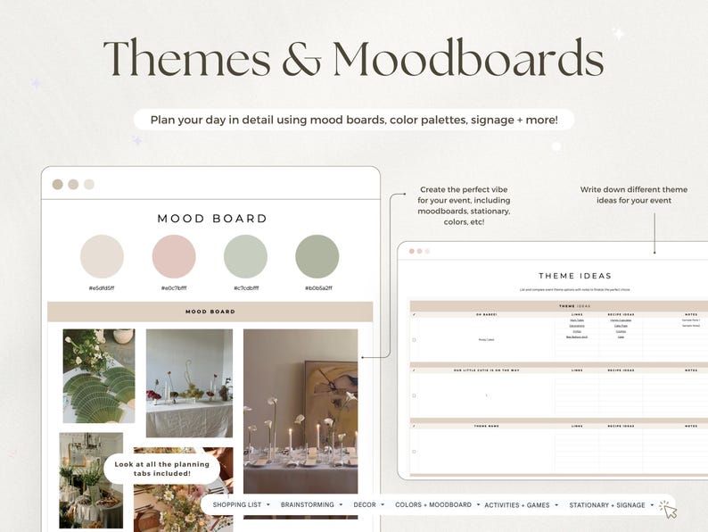 May include: A digital planning interface titled Themes & Moodboards featuring a mood board with four color circles, event photos, and a theme ideas spreadsheet. Navigation tabs include Shopping List, Brainstorming, Decor, Colors, Moodboard, Activities, Games, Stationary, and Signage.