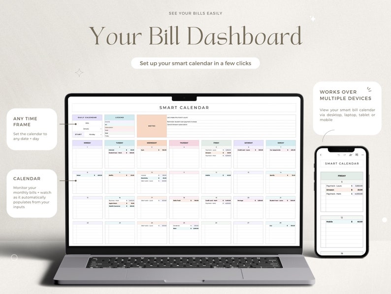 May include: A laptop and a smartphone display a bill dashboard with a calendar interface. The dashboard is titled "Your Bill Dashboard" and the text "Set up your smart calendar in a few clicks" is below the title. The calendar is labeled "SMART CALENDAR" and is divided into days of the week. The text "WORKS OVER MULTIPLE DEVICES" is on the right side of the image. The text "View your smart bill calendar via desktop, laptop, tablet or mobile" is below the title.