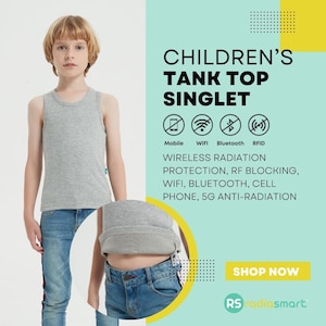 May include: A grey tank top for children with the text "CHILDREN'S TANK TOP SINGLET" and icons for mobile, wifi, bluetooth, and RFID. The text below the icons reads "WIRELESS RADIATION PROTECTION, RF BLOCKING, WIFI, BLUETOOTH, CELL PHONE, 5G ANTI-RADIATION". The text "SHOP NOW" and "RS radiasmart" are at the bottom of the image.