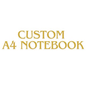 May include: A white background with the words "CUSTOM A4 NOTEBOOK" in a gold color. The text is centered and in a sans-serif font. The image is simple and clean.