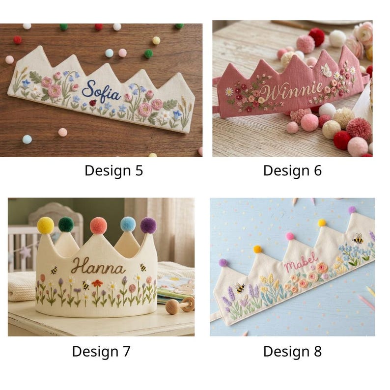 May include: Four embroidered fabric crowns with floral and bee designs. Each crown has a different name embroidered on it: Sofia, Winnie, Hanna, and Mabel. The crowns have colorful pom-poms on top and are set against various backgrounds.