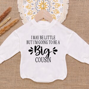 I May Be Little But I'm Going To Be A Big Cousin Baby Romper Sweatshirt, New Cousin Baby Romper, Pregnancy Announcement Bodysuit