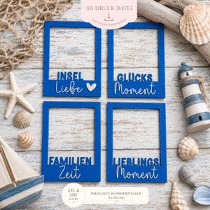 May include: Four rectangular blue frames designed for 3D printing, each featuring cut-out German text. The frames display the phrases INSEL LIEBE with a heart, GLUCKS MOMENT, FAMILIEN Zeit, and LIEBLINGS Moment. The digital file includes STL and 3MF formats.