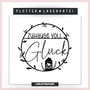 Plotterbestand Home vol geluk krans SVG PNG DXF met illustratie plotten laserbestand krans liefde + commerciële licentie