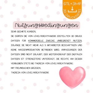 May include: A pink and white graphic with German text, including "Nutzungsbedingungen" and "STL+3MF 3D Druckdatei." A pink heart is in the lower right corner. The text details the terms of use for 3D printing files.