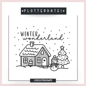 Może przedstawiać: Czarno-biała ilustracja zimowej scenerii z domem, bałwanem i choinką. Tekst "WINTER wonderland" znajduje się nad domem, a tekst "PLOTTERDATEI" u góry. Tekst "Lovely.kreativwerk" znajduje się na dole.