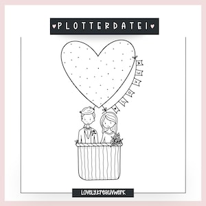 Plotterdatei Hochzeit Brautpaar Heißluftballon Liebe Illustration Dekoration SVG+ PNG Lasergravur + Gewerbelizenz