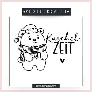 May include: Black and white line art illustration of a bear wearing a hat and scarf with the text "Kuschelzeit" which means "cuddle time" in German.