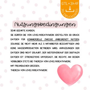 May include: A pink and white graphic with German text, including "Nutzungsbedingungen" and "STL+3MF 3D Druckdatei." A pink heart is in the lower right corner. The text details the terms of use for 3D printing files.