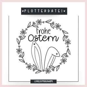 Plotterdatei Ostern Kranz Blumen Hasenohren Frohe Ostern Osterhase Kinder SVG + PNG inklusive Gewerbelizenz