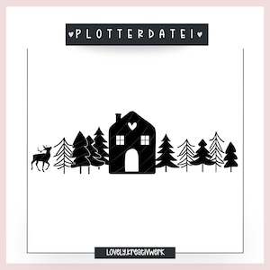 May include: Black and white silhouette of a house with a heart on the door, surrounded by trees and a deer. The text "PLOTTERDATEI" is at the top of the image and "LOVELY.kreativWerk" is at the bottom.
