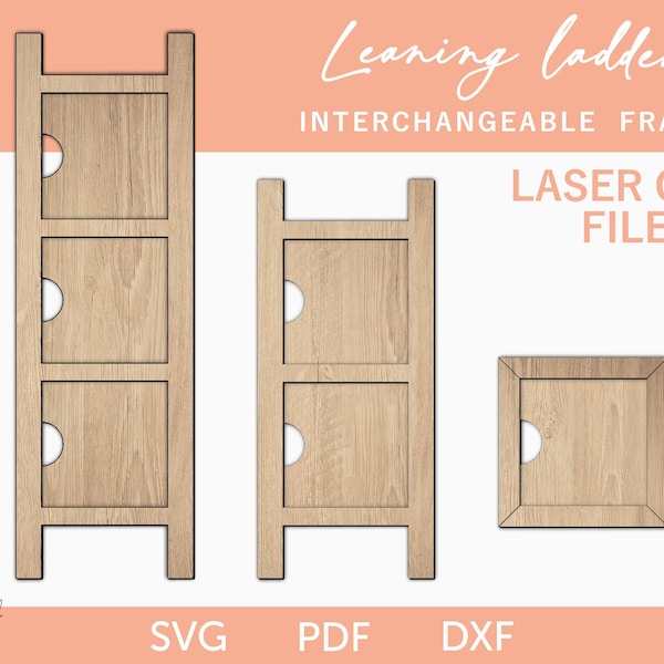 Échelle penchée pour Inserts interchangeables SVG fichier découpé au laser, fichier laser Interchangeable Leaning Ladder Frame, Leaning Ladder Decor