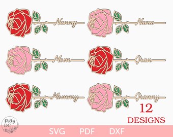 May include: Twelve digital cut files of roses with stems and leaves, each with a different name: Nanny, Nana, Mom, Gran, Mommy, Granny. The roses are red or pink.