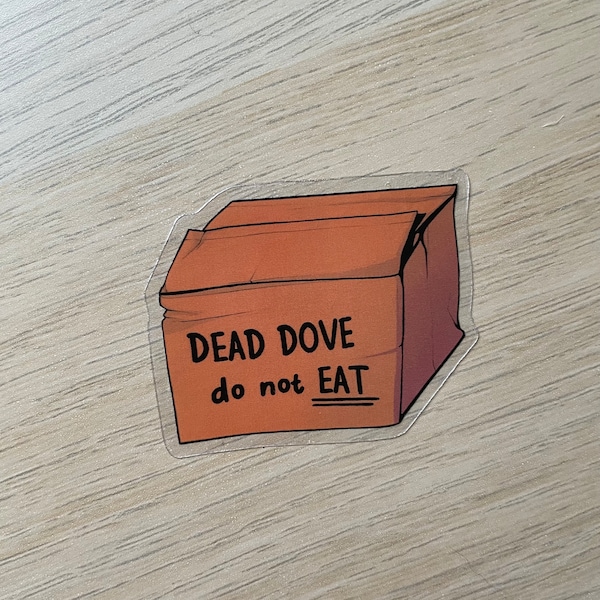 Dead Dove Do Not Eat Fanfiction Sticker
