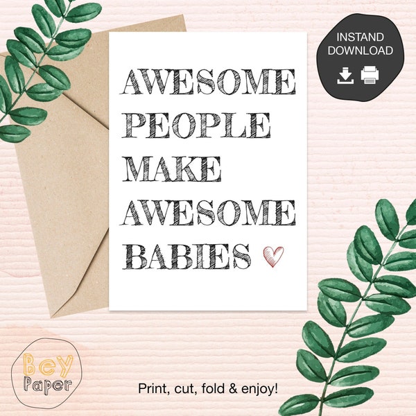 Printable Baby Card | Instant Download | Greeting Card | Digital Downloadable "Awesome People Make Awesome Babies" Card
