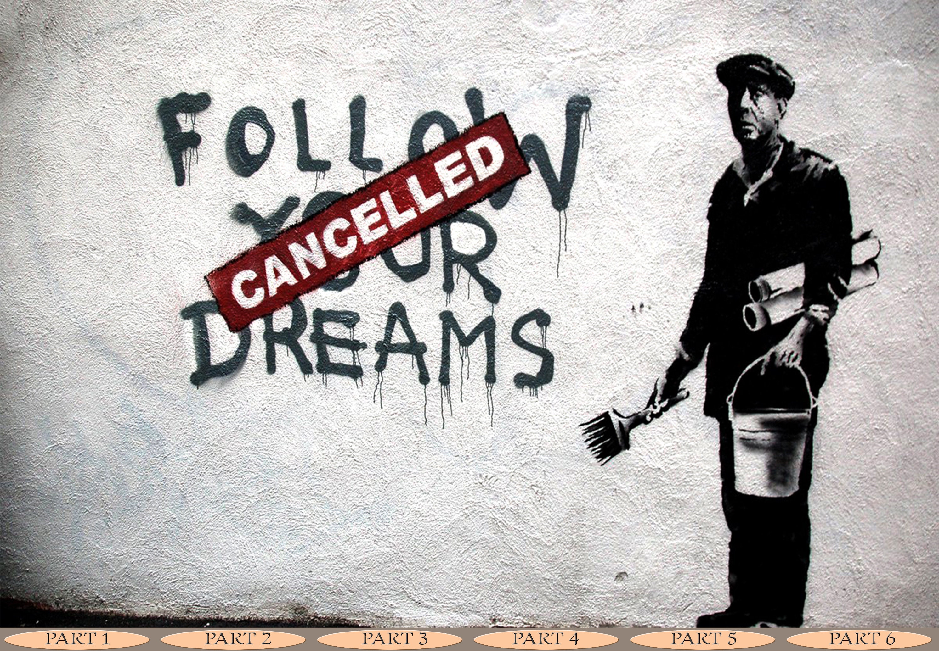 バンクシーのグラフィティ壁紙：「Follow Your Dreams キャンセル