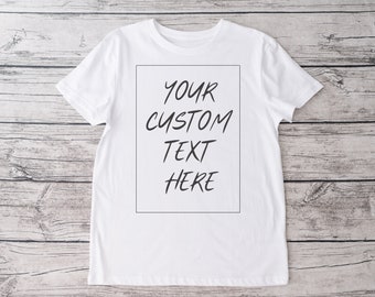 Personalized tee, custom t-shirt, bespoke t-shirt, men's tshirt, women's tshirt, unisex thisrt