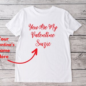 Custom Valentines Day Shirts • Custom Shirt With Your Valentine's Name • Valentines Day Shirt