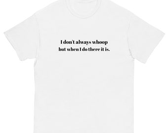Je ne crie pas toujours mais quand je le fais là-bas, c&#39;est un t-shirt drôle