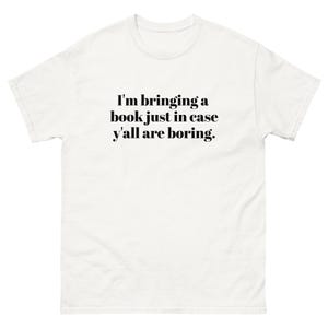 Porterò un libro nel caso in cui siate tutti noiosi, divertenti, lettura, introversi, topi da biblioteca, letteratura, festa, uscire, maglietta con slogan in cotone classico
