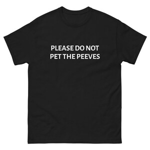 Veuillez ne pas caresser la bête noire demande drôle contrariété pessimiste réalité bête noire adulte slogan humour T-shirt classique unisexe