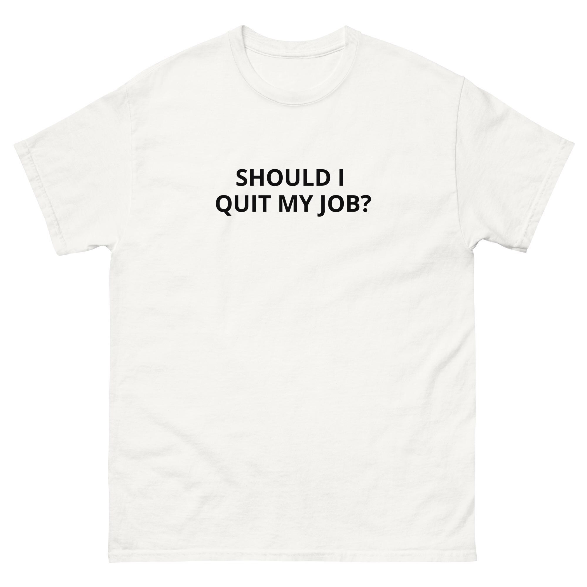 Quit your job tシャツ