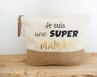 Trousse / Sacoche / Pochette avec jute à personnalisée avec texte de votre choix Je suis une super Maman - Je suis une super Nounou ...