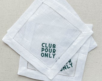 Club Pour Only Embroidered Linen Cocktail Napkins (Set of 4) | Country Club | Golfer Gifts | Clubhouse | City Club | Custom Embroidery