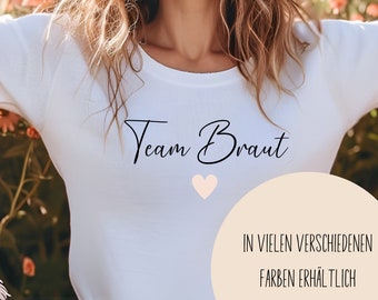 T-Shirt Brautteam  - Mottoshirt Junggesellenabschied - JGA  - JGA Braut - Mottoshirt JGA - Team Braut - Damenshirt - Brautshirt