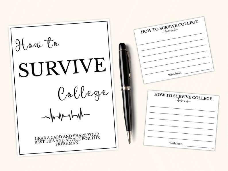 May include: A black pen rests beside a white card with the text "How to SURVIVE College" and a heartbeat graphic. Two smaller cards with the text "HOW TO SURVIVE COLLEGE" and lined spaces are also present. The image is on a light beige background.